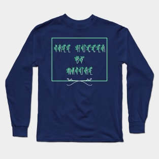 Tree Hugger By Nature Long Sleeve T-Shirt